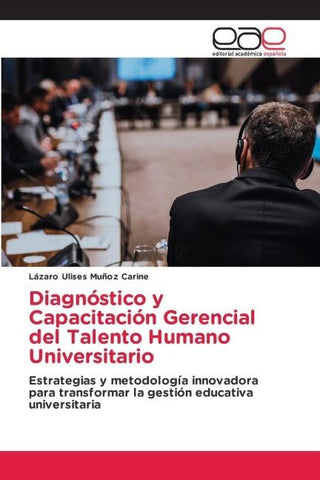 Diagnóstico y Capacitación Gerencial del Talento Humano Universitario