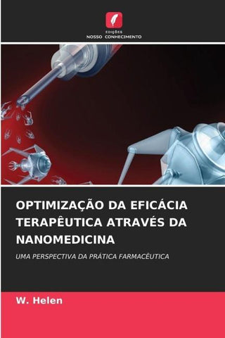 OPTIMIZAÇÃO DA EFICÁCIA TERAPÊUTICA ATRAVÉS DA NANOMEDICINA