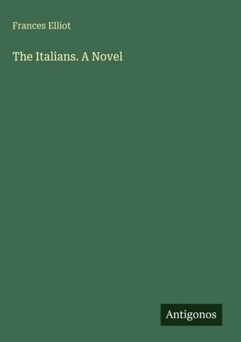 The Italians. A Novel
