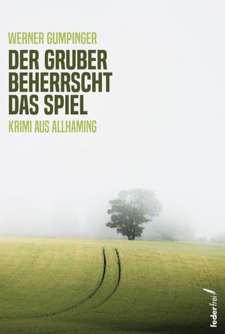 Der Gruber beherrscht das Spiel