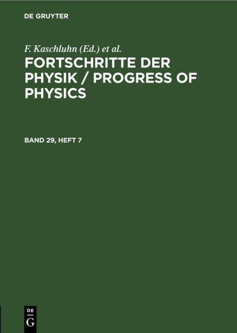 Fortschritte der Physik / Progress of Physics. Band 29, Heft 7