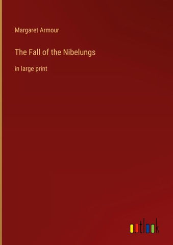 The Fall of the Nibelungs