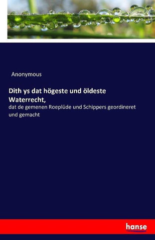 Dith ys dat högeste und öldeste Waterrecht,