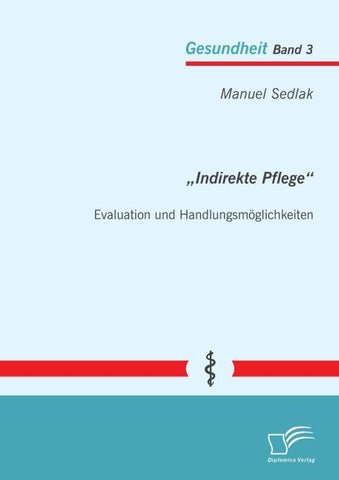 "Indirekte Pflege": Evaluation und Handlungsmöglichkeiten