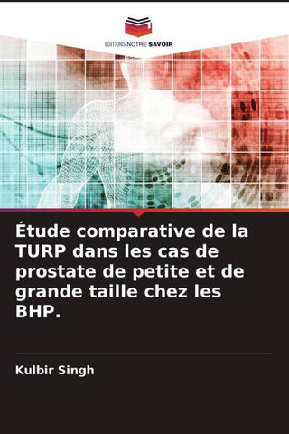 Étude comparative de la TURP dans les cas de prostate de petite et de grande taille chez les BHP.