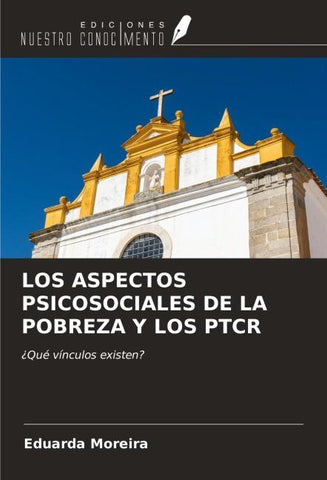 LOS ASPECTOS PSICOSOCIALES DE LA POBREZA Y LOS PTCR