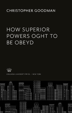 How Superior Powers Oght to Be Obeyd
