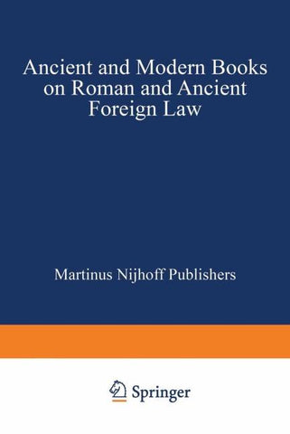 Ancient and Modern Books on Roman and Ancient Foreign Law