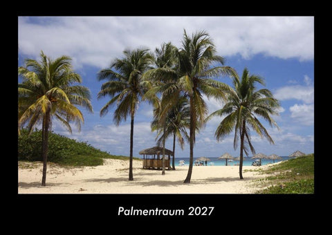 Palmentraum 2027 Fotokalender DIN A3