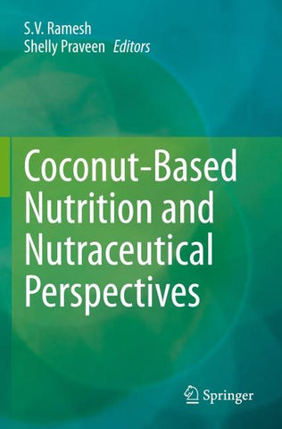 Coconut-Based Nutrition and Nutraceutical Perspectives