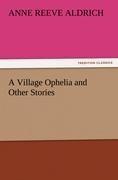 A Village Ophelia and Other Stories