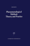 Phenomenological Method: Theory and Practice