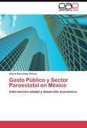 Gasto Público y Sector Paraestatal en México