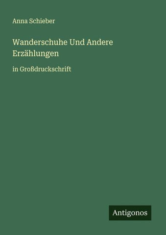 Wanderschuhe Und Andere Erzählungen