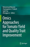 Omics Approaches for Tomato Yield and Quality Trait Improvement