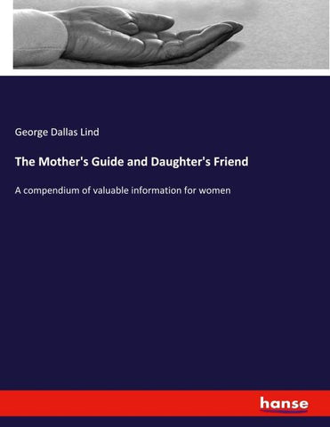 The Mother's Guide and Daughter's Friend