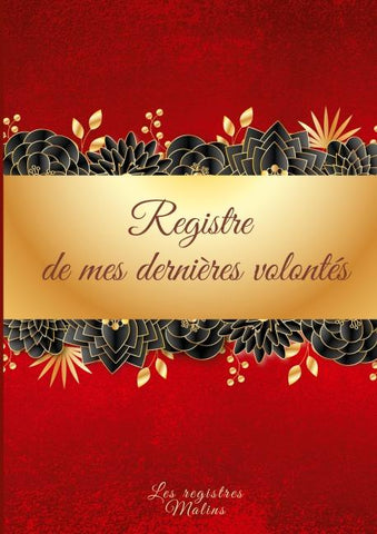 Mes derniers souhaits et dernières volontés