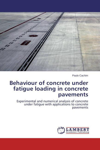 Behaviour of concrete under fatigue loading in concrete pavements