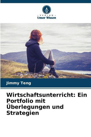 Wirtschaftsunterricht: Ein Portfolio mit Überlegungen und Strategien