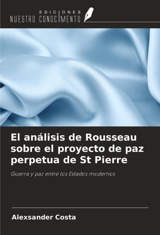 El análisis de Rousseau sobre el proyecto de paz perpetua de St Pierre