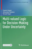 Multi-valued Logic for Decision-Making Under Uncertainty