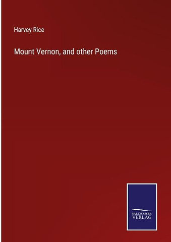 Mount Vernon, and other Poems