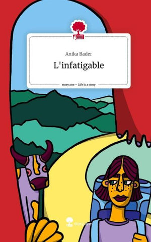 L'infatigable. Life is a Story - story.one