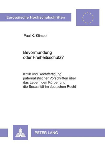 Bevormundung oder Freiheitsschutz?