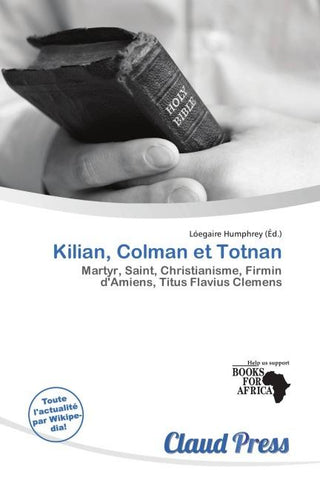 Kilian, Colman et Totnan
