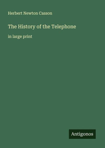 The History of the Telephone