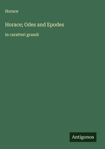 Horace; Odes and Epodes