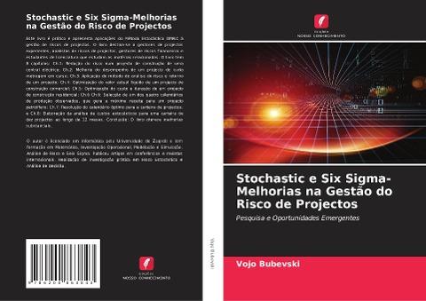 Stochastic e Six Sigma-Melhorias na Gestão do Risco de Projectos