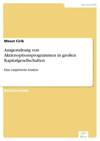 Ausgestaltung von Aktienoptionsprogrammen in großen Kapitalgesellschaften