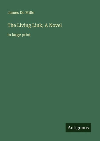 The Living Link; A Novel