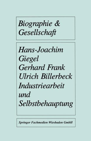 Industriearbeit und Selbstbehauptung