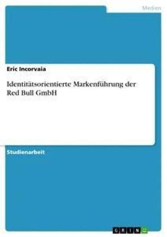 Identitätsorientierte Markenführung der Red Bull GmbH