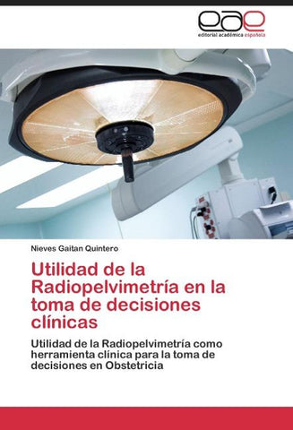 Utilidad de la Radiopelvimetría en la toma de decisiones clínicas