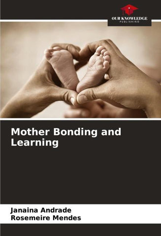Mother Bonding and Learning