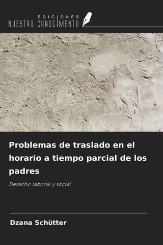 Problemas de traslado en el horario a tiempo parcial de los padres