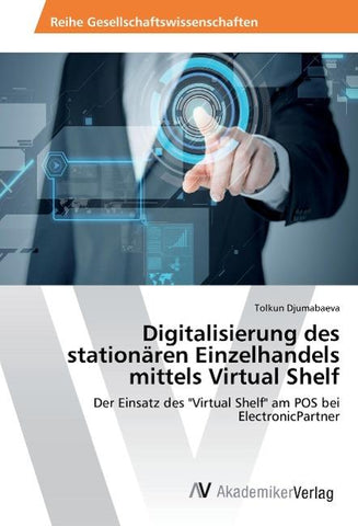 Digitalisierung des stationären Einzelhandels mittels Virtual Shelf