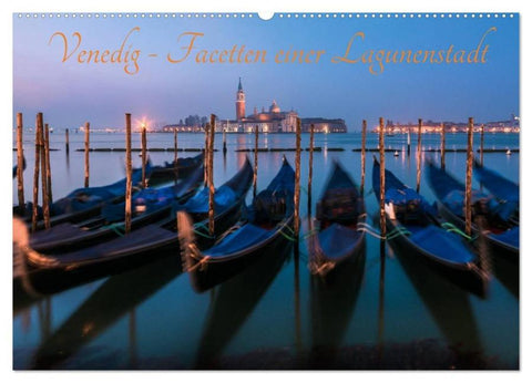 Venedig - Facetten einer Lagunenstadt (Wandkalender 2026 DIN A2 quer), CALVENDO Monatskalender