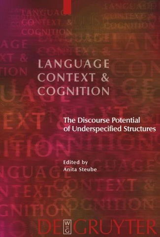 The Discourse Potential of Underspecified Structures