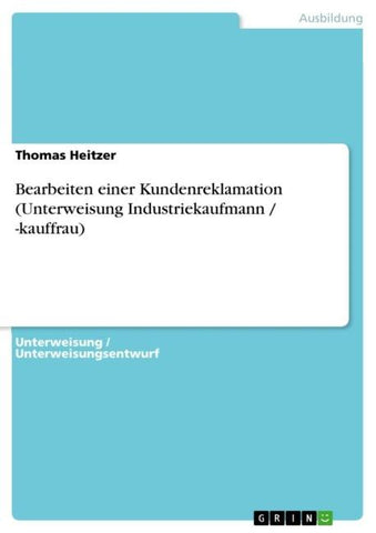 Bearbeiten einer Kundenreklamation (Unterweisung Industriekaufmann / -kauffrau)