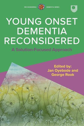 Young Onset Dementia Reconsidered: A Solution-Focused Approach