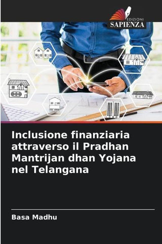 Inclusione finanziaria attraverso il Pradhan Mantrijan dhan Yojana nel Telangana