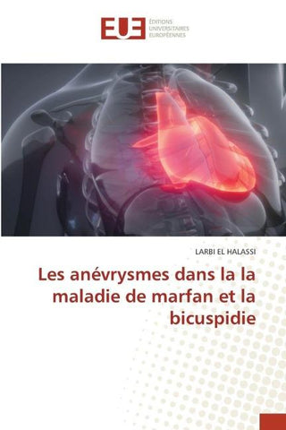 Les anévrysmes dans la la maladie de marfan et la bicuspidie