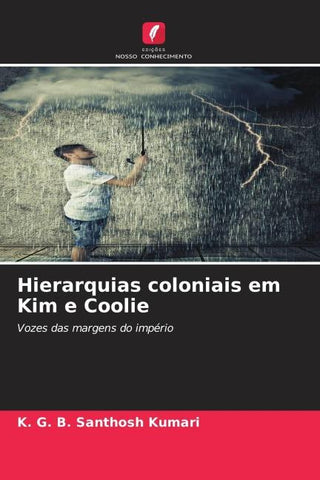 Hierarquias coloniais em Kim e Coolie
