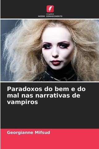 Paradoxos do bem e do mal nas narrativas de vampiros