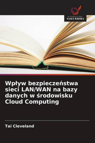 Wp¿yw bezpiecze¿stwa sieci LAN/WAN na bazy danych w ¿rodowisku Cloud Computing