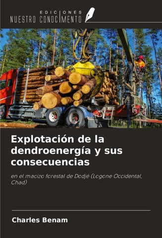 Explotación de la dendroenergía y sus consecuencias